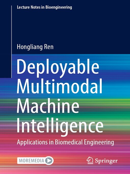 Title details for Deployable Multimodal Machine Intelligence by Hongliang Ren - Available